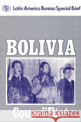 Bolivia: Coup d'Etat James Dunkerley 9780906156117