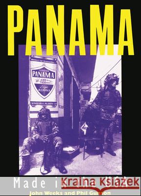 Panama: Made in the USA Weeks, John 9780906156551 Latin America Bureau