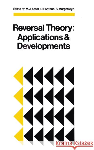 Reversal Theory: Applications and Development Apter, M. J. 9780906449745 Lawrence Erlbaum Associates