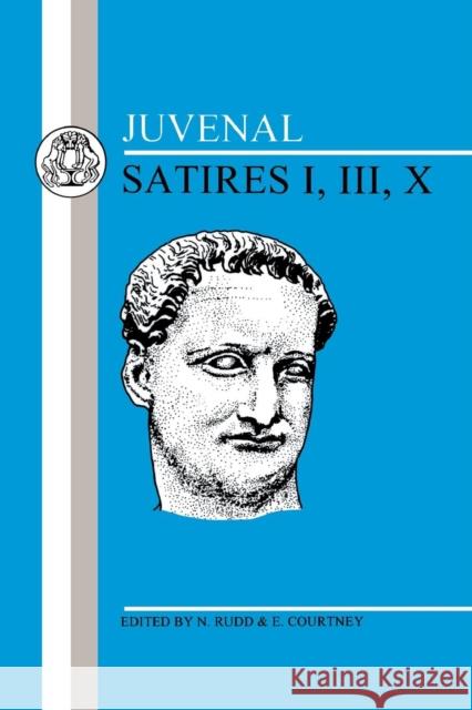 Juvenal: Satires I, III, X Juvenal 9780906515037 Duckworth Publishers