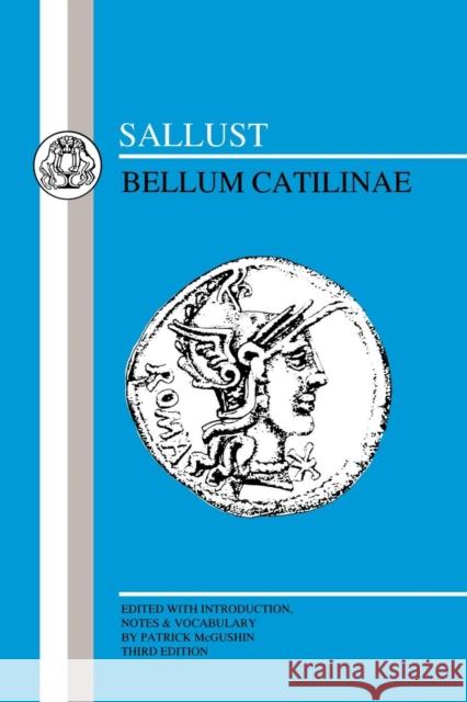 Sallust: Bellum Catilinae Sallust 9780906515198 Duckworth Publishers