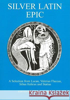 Silver Latin Epic H. D. Currie 9780906515372 Duckworth Publishers