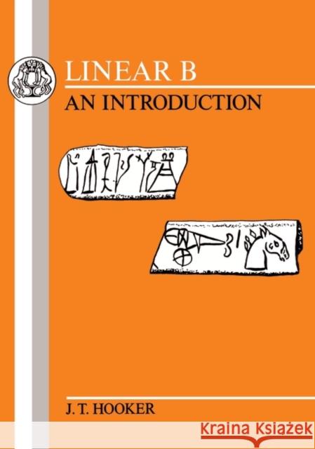 Linear B: An Introduction Hooker, J. T. 9780906515624 Duckworth Publishers