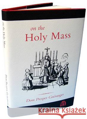 On the Holy Mass  9780907077473 St Michael's Abbey Press