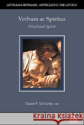 Verbum AC Spiritus: Word and Spirit McCarthy Osb Daniel P. 9780907077732