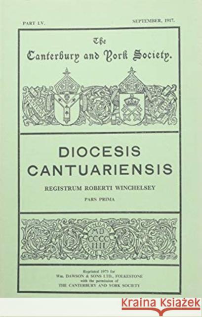 Registrum Roberti Winchelsey, Cantuariensis Archiepiscopi, A.D.1294-1313 [I] Graham, Rose 9780907239215 Canterbury & York Society