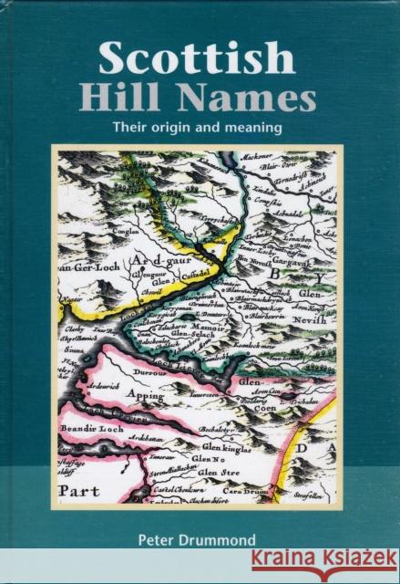 Scottish Hill Names: Their Origin and Meaning Peter Drummond 9780907521952 Scottish Mountaineering Trust