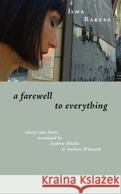 A Farewell to Everything Ilma Rakusa, Andrew Shields, Andrew Winnard 9780907562771