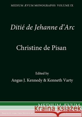 Ditié de Jehanne d'Arc De Pisan, Christine 9780907570059 Medium Aevum Monographs / Ssmll