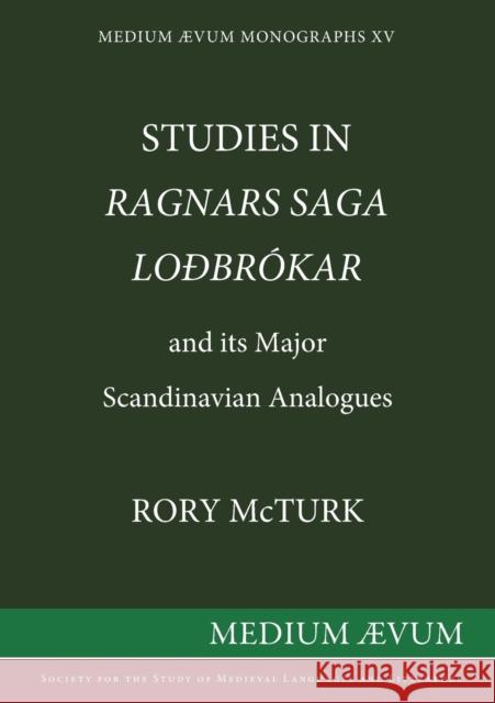 Studies in Ragnar's Saga Lodbrokar and Its Major Scandinavian Analogues McTurk, Rory 9780907570080 Medium Aevum Monographs / Ssmll