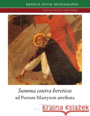 Summa contra hereticos Petrus Veronensis Donald Prudlo 9780907570776 Medium Aevum Monographs / Ssmll
