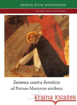 Summa contra hereticos Petrus Veronensis, Donald Prudlo 9780907570813 Medium Aevum Monographs / Ssmll