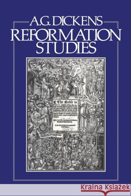 Reformation Studies A. G. Dickens 9780907628040 Hambledon & London