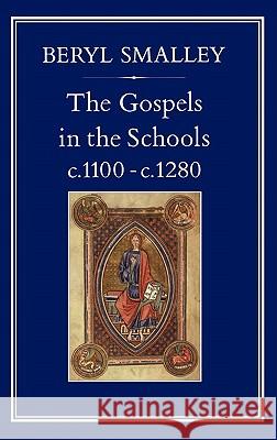 Gospels in the Schools, C. 1100 C. 1280 Smalley Fba, Beryl 9780907628491 Hambledon & London