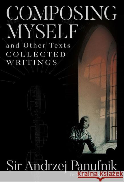 Composing Myself and Other Texts: Collected Writings Andrzej Panufnik 9780907689904 Toccata Press
