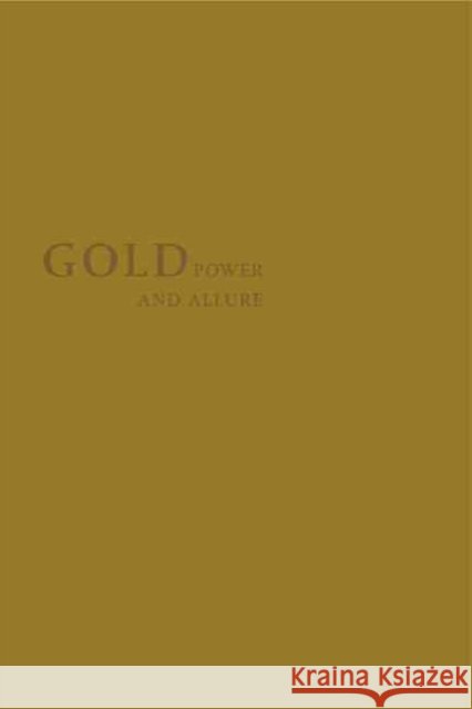 Gold: Power and Allure Helen Clifford 9780907814863