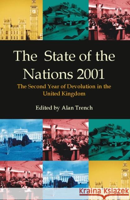 The State of the Nations 2001: The Second Year of Devolution in the United Kingdom Trench, Alan 9780907845195