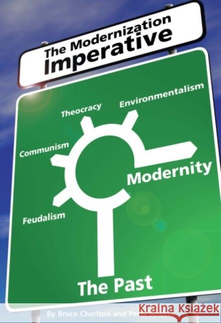 The Modernization Imperative Bruce Charlton Peter Andras 9780907845522 Imprint Academic