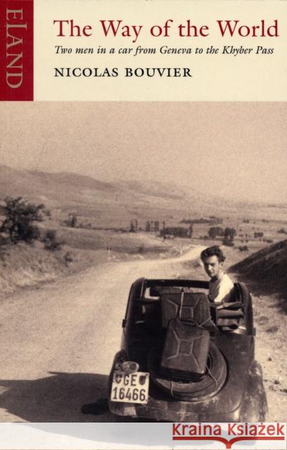 The Way of the World Nicholas Bouvier 9780907871538