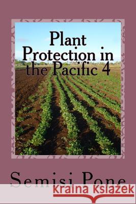 Plant Protection in the Pacific 4 Semisi Pone 9780908341894 Rainbow Enterprises