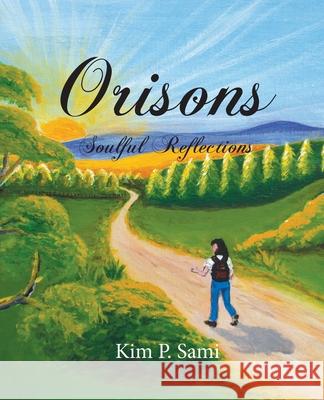 Orisons: Soulful Reflections Kim P Sami, Dee P Copeland, Barbie Robinson 9780909497644