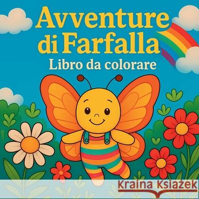 Avventure di Farfalla - Libro da colorare Chris Martin 9780909962852 Chris Martin