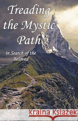 Treading the Mystic Path in Search of the Beloved Jamshid Fanaian 9780909991111 Baha'i Books Australia