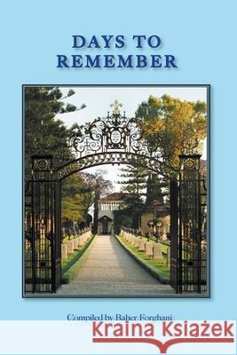 Days to Remember: Baha'i Holy Days B. Forghani 9780909991265 Baha'i Publications