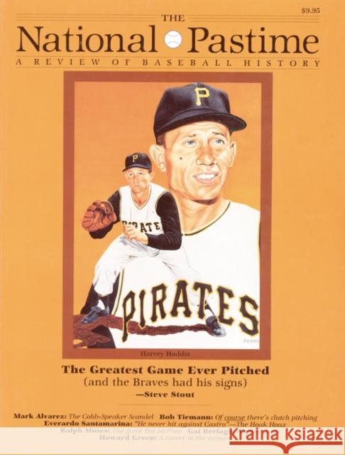 The National Pastime, Volume 14: A Review of Baseball History Mark Alvarez Society for American Baseball Research   Society for American Baseball Research ( 9780910137560