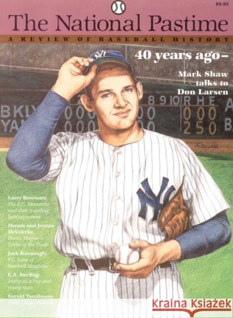 The National Pastime, Volume 16: A Review of Baseball History Society for American Baseball Research   Society for American Baseball Research ( Mark Alvarez 9780910137645