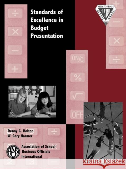 Standards of Excellence in Budget Presentation Denny G. Bolton 9780910170758 Scarecrow Press