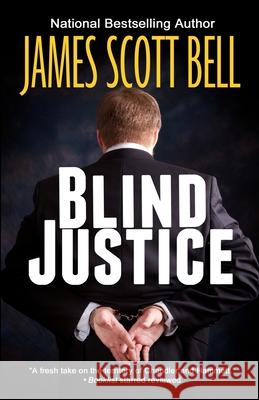 Blind Justice James Scott Bell 9780910355094 Compendium Press