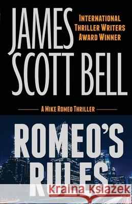 Romeo's Rules (A Mike Romeo Thriller) Bell, James Scott 9780910355292 Compendium Press