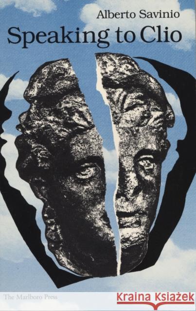 Speaking to Clio Savinio, Alberto 9780910395236 Marlboro Press