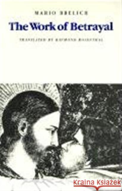 The Work of Betrayal Brelich, Mario 9780910395458 Marlboro Press