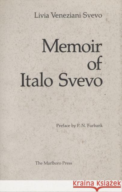 Memoir of Italo Svevo Livia Venezian Livia V. Svevo Isabel Quigly 9780910395571 Marlboro Press