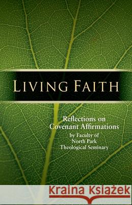 Living Faith: Reflections on Covenant Affirmations James K. Bruckner 9780910452977