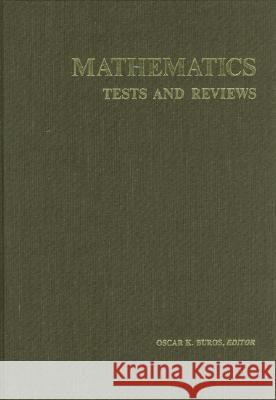 Mathematics Tests and Reviews Buros Institute                          Buros Center                             Oscar K. Buros 9780910674188