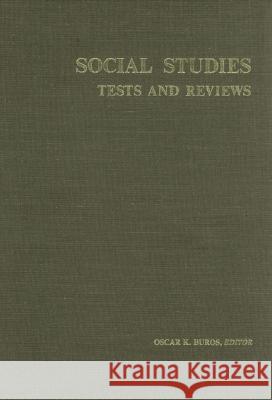 Social Studies Tests and Reviews Buros Institute                          Buros Center                             Oscar K. Buros 9780910674225