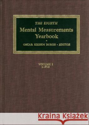 The Eighth Mental Measurements Yearbook (2 Volumes): 2 Volumes Oscar Krisen Buros 9780910674249 Buros Institute of Mental Measurements