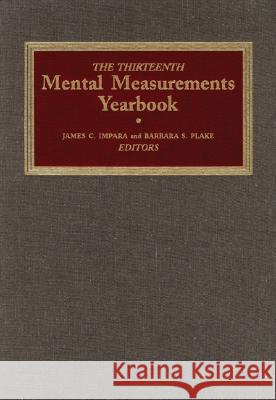 The Thirteenth Mental Measurements Yearbook James C. Impara Barbara S. Plake 9780910674546 Buros Institute of Mental Measurements