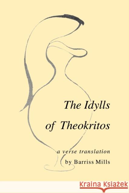 The Idylls of Theokritos Mills, Barriss 9780911198058 Purdue University Press