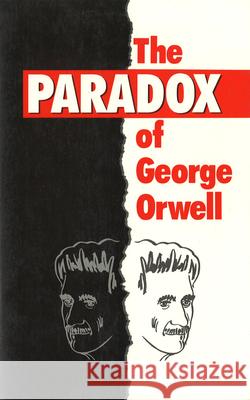 The Paradox of George Orwell Voorhees, Richard J. 9780911198805