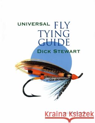 Universal Fly Tying Guide Dick Stewart 9780911469318 Alan C. Hood & Company