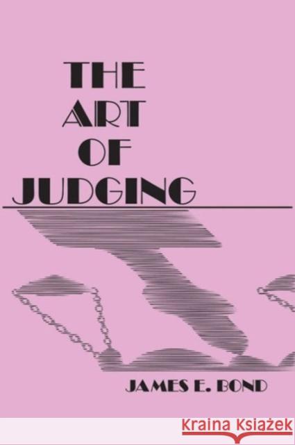 Art of Judging: Volume 8 Bond, James E. 9780912051130 Transaction Publishers