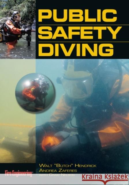 Public Safety Diving Walt Hendrick Andrea Zaferes 9780912212944 Fire Engineering Books