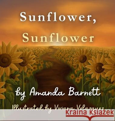 Sunflower, Sunflower Amanda Barnett 9780912240558 Amanda Barnett Author