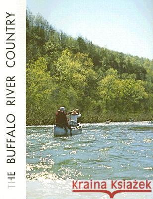 The Buffalo River Country: ... in the Ozarks of Arkansas Kenneth L. Smith 9780912456027 Ozark Society Foundation