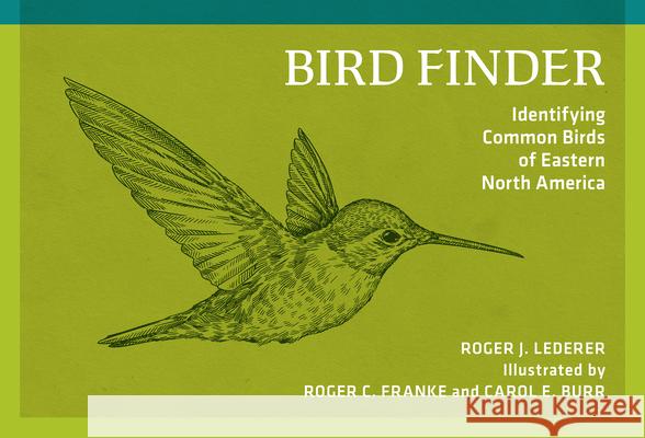 Bird Finder: Identifying Common Birds of Eastern North America  9780912550367 Nature Study Guild Publishers