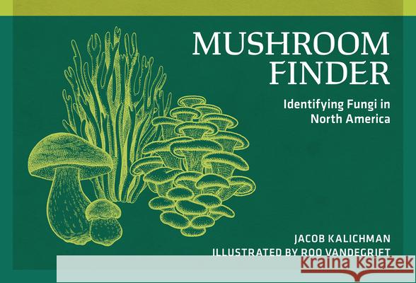 Mushroom Finder: Identifying Fungi in North America  9780912550411 Nature Study Guild Publishers